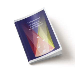 OP WEG NAAR EEN INCLUSIEVE MUZIEKVERENIGING